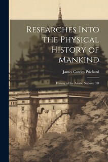 Front cover_Researches Into the Physical History of Mankind