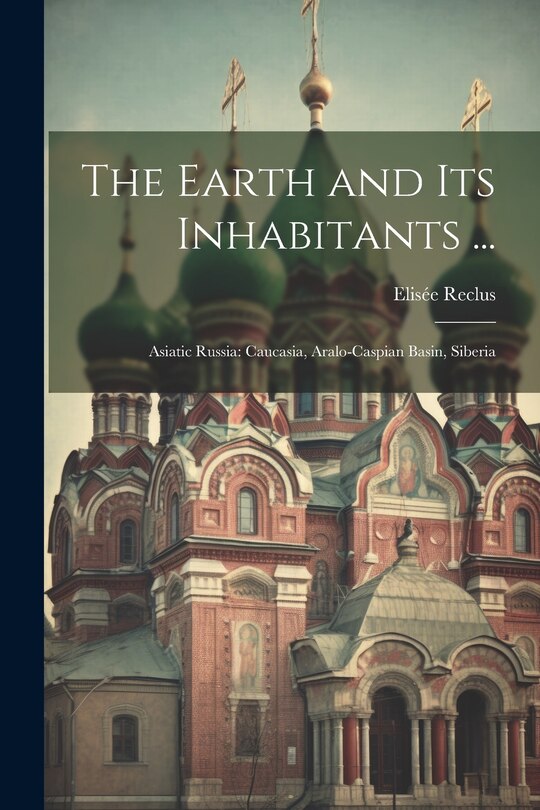 Front cover_The Earth and Its Inhabitants ...