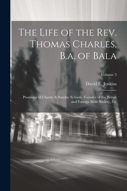 Front cover_The Life of the Rev. Thomas Charles, B.a. of Bala