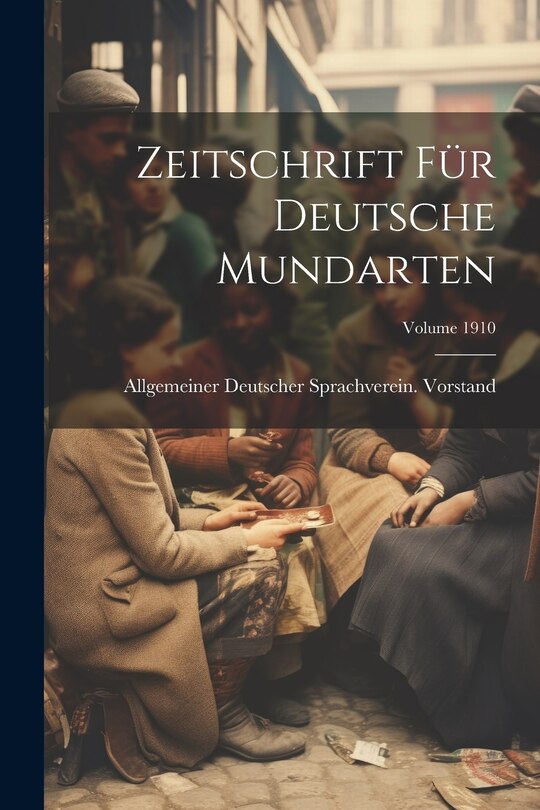 Front cover_Zeitschrift Für Deutsche Mundarten; Volume 1910