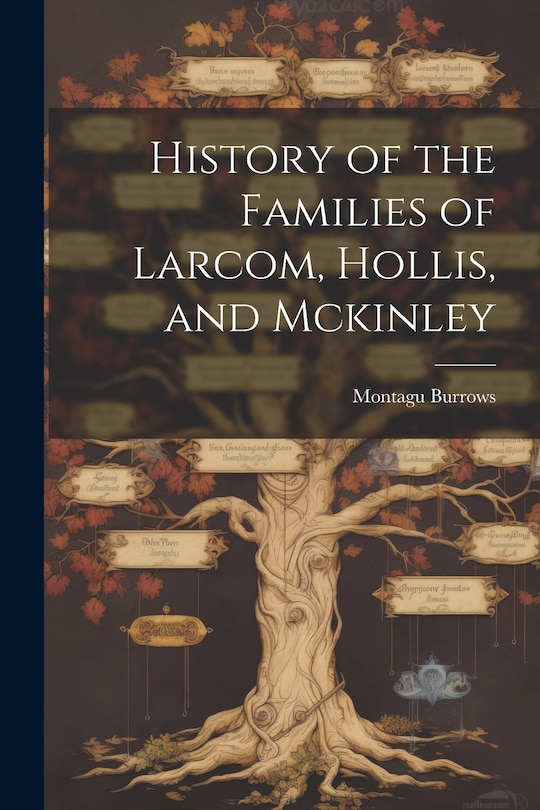 Front cover_History of the Families of Larcom, Hollis, and Mckinley