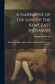Couverture_A Narrative of the Loss of the Kent East Indiaman