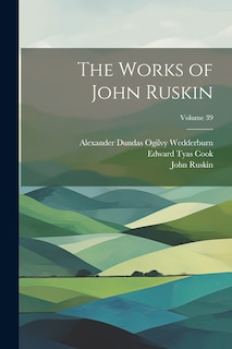 Front cover_The Works of John Ruskin; Volume 39