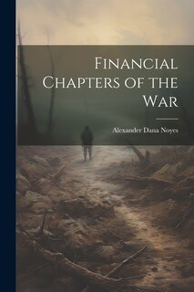 Front cover_Financial Chapters of the War