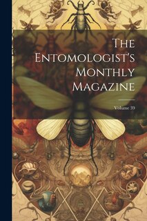 Front cover_The Entomologist's Monthly Magazine; Volume 39