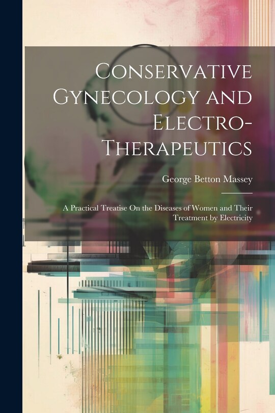 Front cover_Conservative Gynecology and Electro-Therapeutics