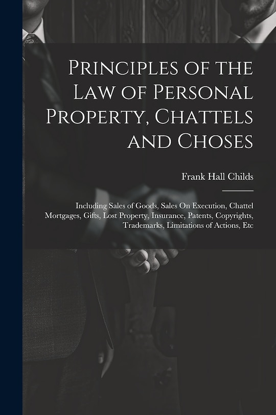 Front cover_Principles of the Law of Personal Property, Chattels and Choses