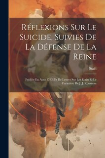 Couverture_Réflexions Sur Le Suicide, Suivies De La Défense De La Reine