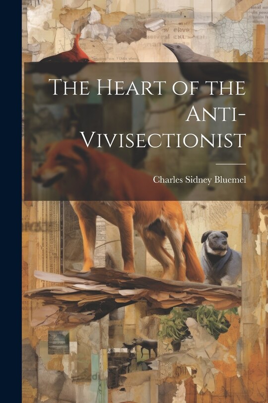 Couverture_The Heart of the Anti-Vivisectionist