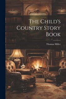 Front cover_The Child's Country Story Book