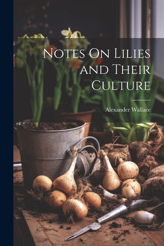 Front cover_Notes On Lilies and Their Culture