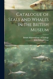 Couverture_Catalogue of Seals and Whales in the British Museum