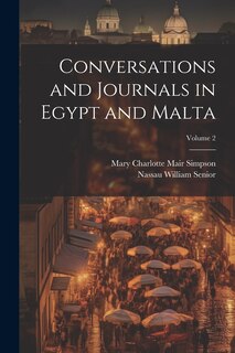 Front cover_Conversations and Journals in Egypt and Malta; Volume 2