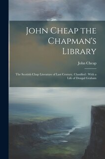 Front cover_John Cheap the Chapman's Library