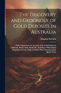 Front cover_The Discovery and Geognosy of Gold Deposits in Australia