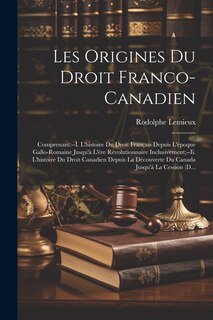 Front cover_Les Origines Du Droit Franco-Canadien