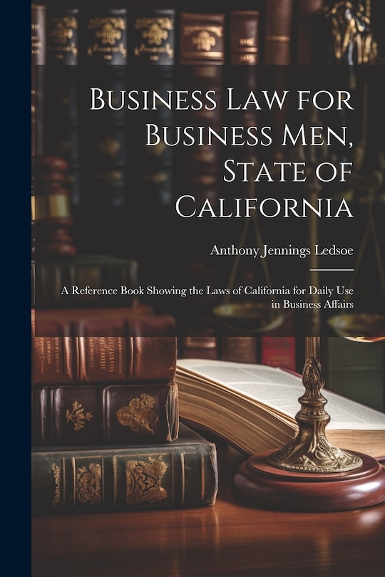 Front cover_Business Law for Business Men, State of California