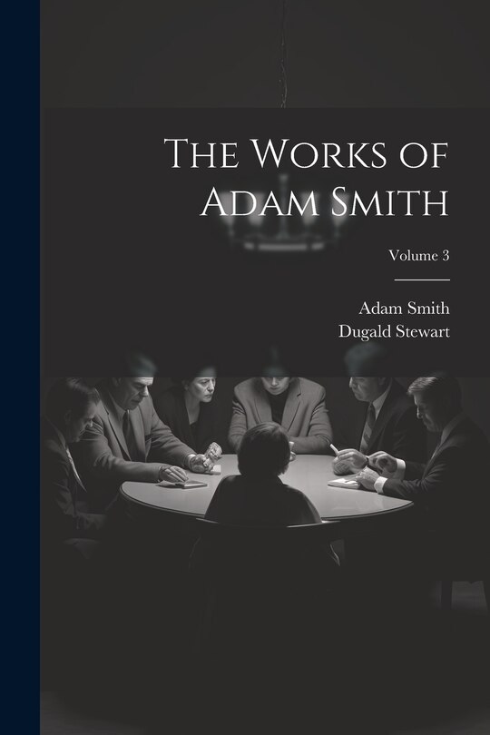 Couverture_The Works of Adam Smith; Volume 3