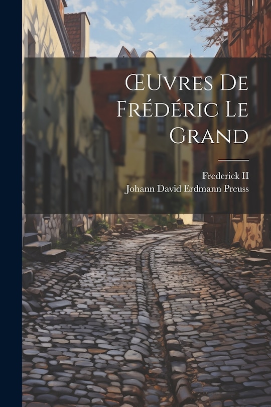 Front cover_OEuvres De Fr&eacute;d&eacute;ric Le Grand