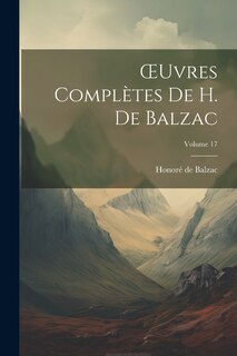 Couverture_OEuvres Complètes De H. De Balzac; Volume 17
