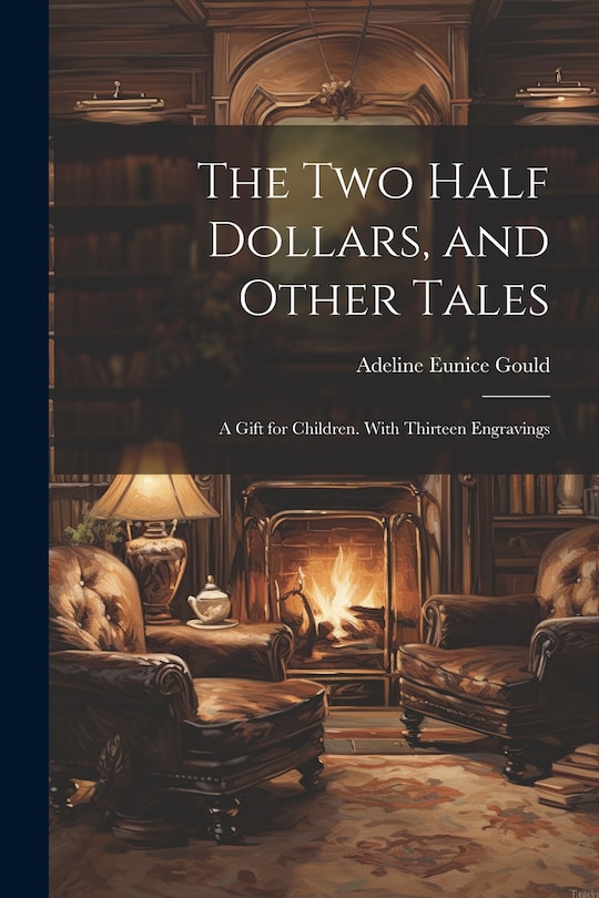 Front cover_The Two Half Dollars, and Other Tales