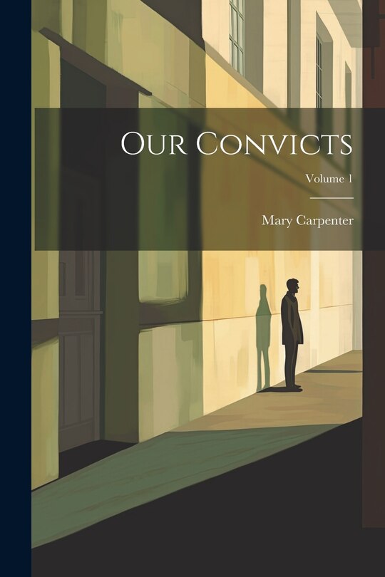 Front cover_Our Convicts; Volume 1