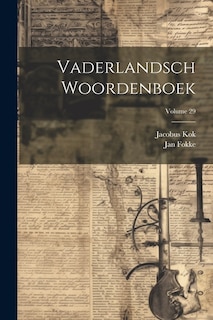 Vaderlandsch Woordenboek; Volume 29