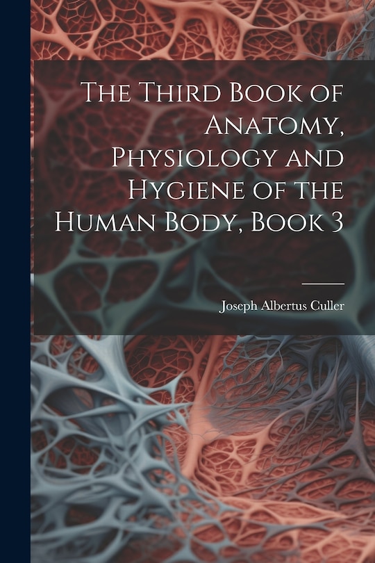 Front cover_The Third Book of Anatomy, Physiology and Hygiene of the Human Body, Book 3