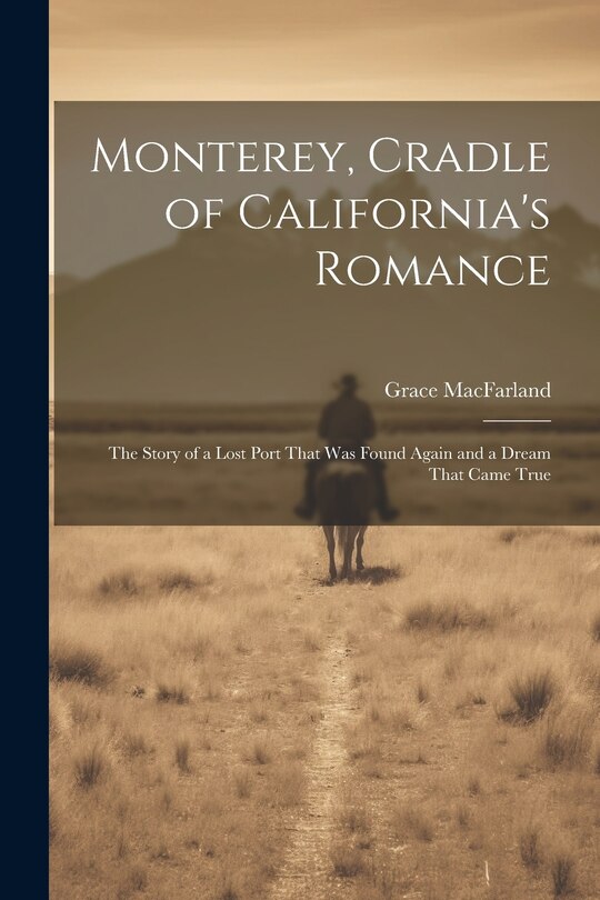 Front cover_Monterey, Cradle of California's Romance