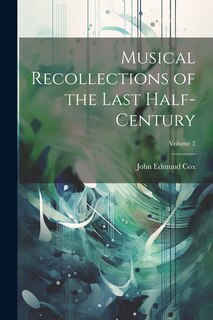 Couverture_Musical Recollections of the Last Half-Century; Volume 2