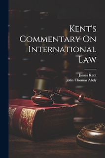 Couverture_Kent's Commentary On International Law