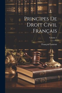 Couverture_Principes De Droit Civil Fran&ccedil;ais; Volume 1