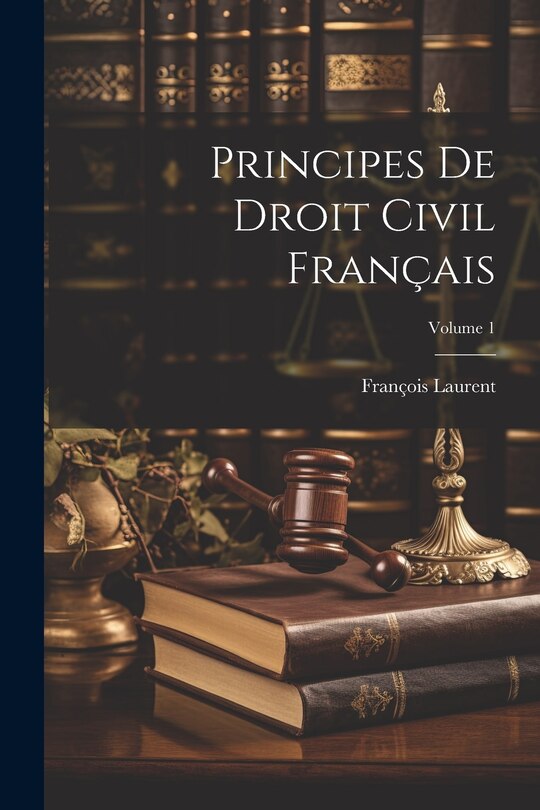 Couverture_Principes De Droit Civil Fran&ccedil;ais; Volume 1