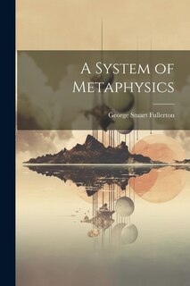 A System of Metaphysics