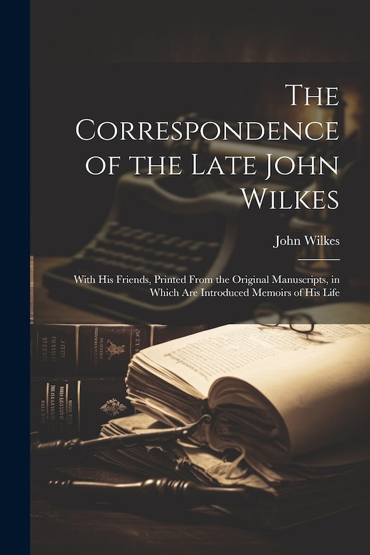 Couverture_The Correspondence of the Late John Wilkes