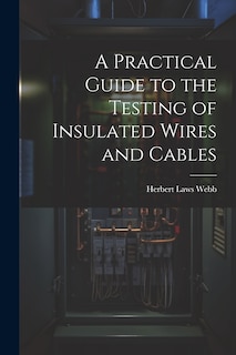 Front cover_A Practical Guide to the Testing of Insulated Wires and Cables
