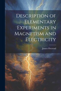 Couverture_Description of Elementary Experiments in Magnetism and Electricity