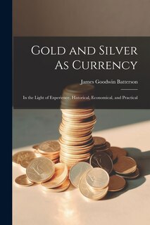 Front cover_Gold and Silver As Currency
