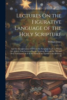 Front cover_Lectures On the Figurative Language of the Holy Scripture