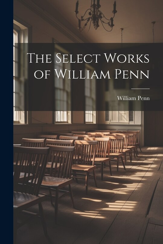Front cover_The Select Works of William Penn