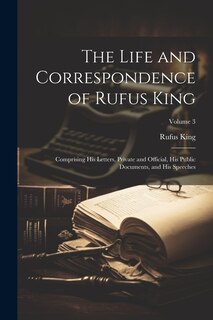 Couverture_The Life and Correspondence of Rufus King