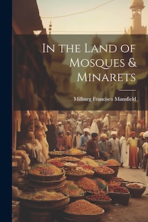 Couverture_In the Land of Mosques & Minarets