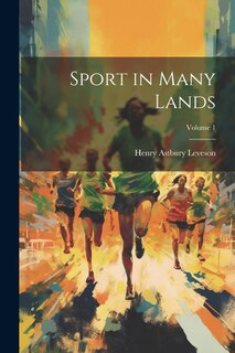 Front cover_Sport in Many Lands; Volume 1