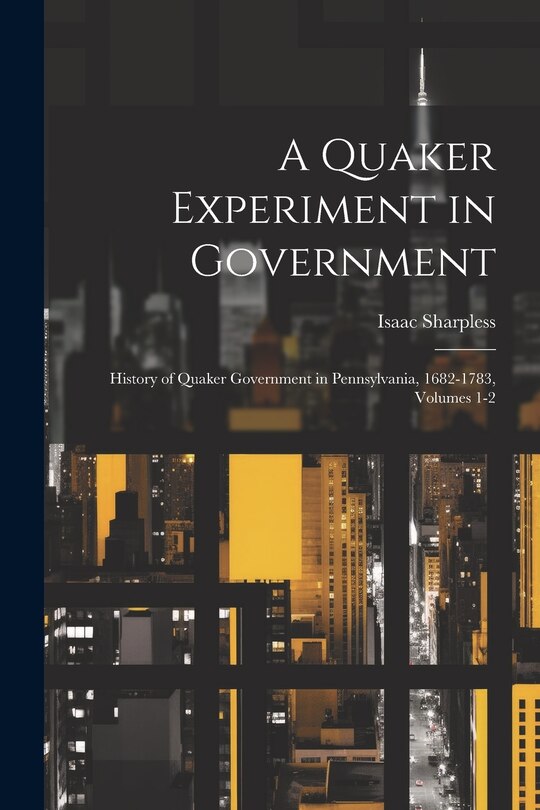 Couverture_A Quaker Experiment in Government