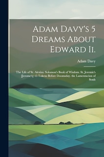 Couverture_Adam Davy's 5 Dreams About Edward Ii.