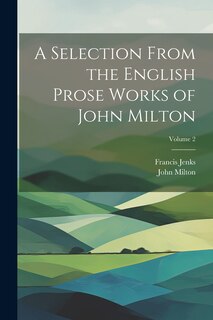 Front cover_A Selection From the English Prose Works of John Milton; Volume 2