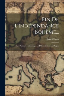 Couverture_Fin De L'indépendance Bohème...