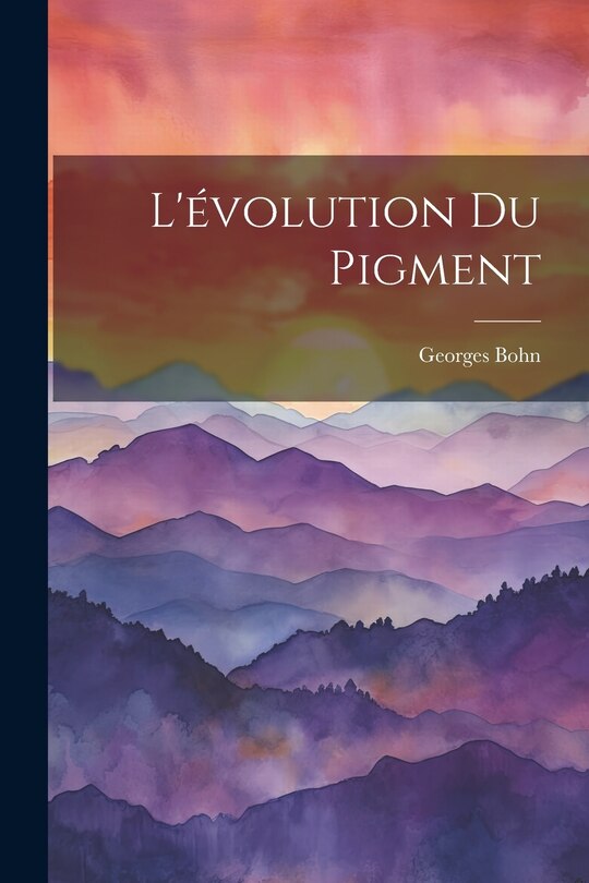 Couverture_L'évolution Du Pigment