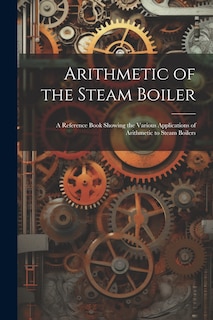 Couverture_Arithmetic of the Steam Boiler