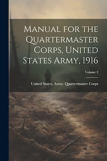 Front cover_Manual for the Quartermaster Corps, United States Army, 1916; Volume 2